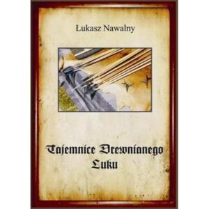 Nawalny: Tajemnice drewnianego łuku