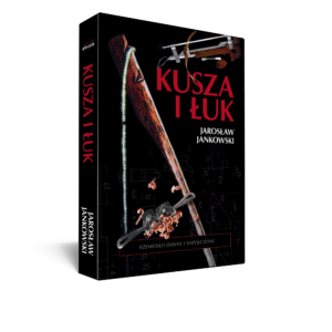 Książka "Kusza i łuk. Rzemiosło dawne i współczesne."  wydanie drugie